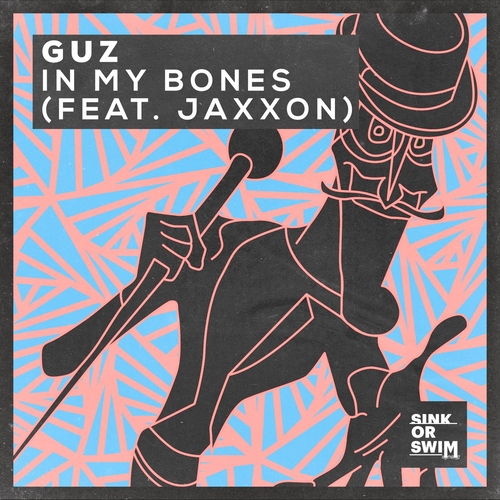 GUZ (NL) - In My Bones (feat. Jaxxon) [Extended Mix] [5054197137686]